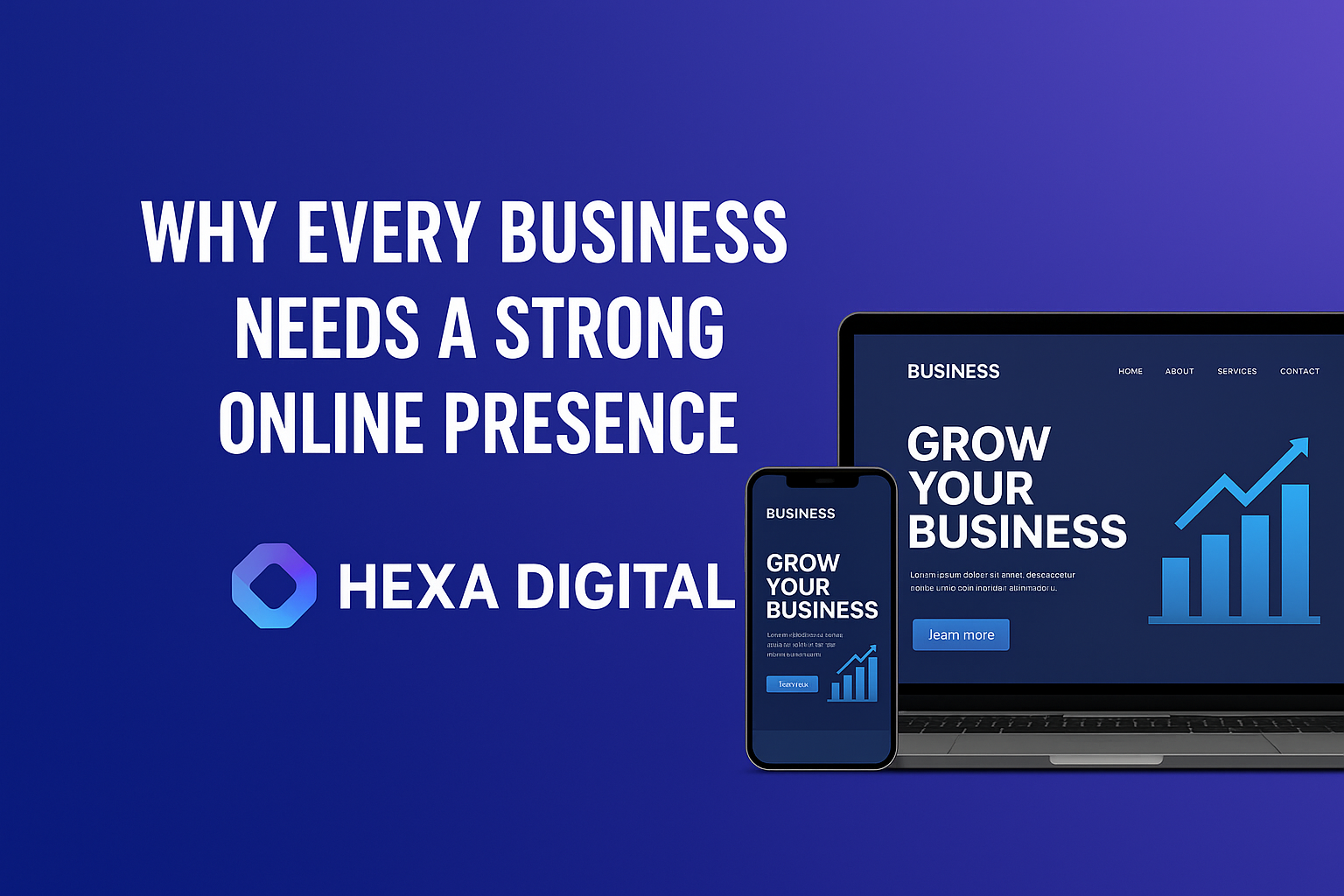 Why Every Business Needs a Strong Online Presence - Digital Marketing Tips